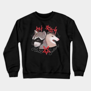 Eat Trash Hail Satan Crewneck Sweatshirt